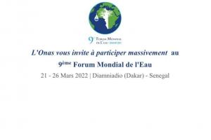 L’ONAS VOUS INVITE À PARTICIPER MASSIVEMENT  AU 9ÈME FORUM MONDIAL DE L'EAU